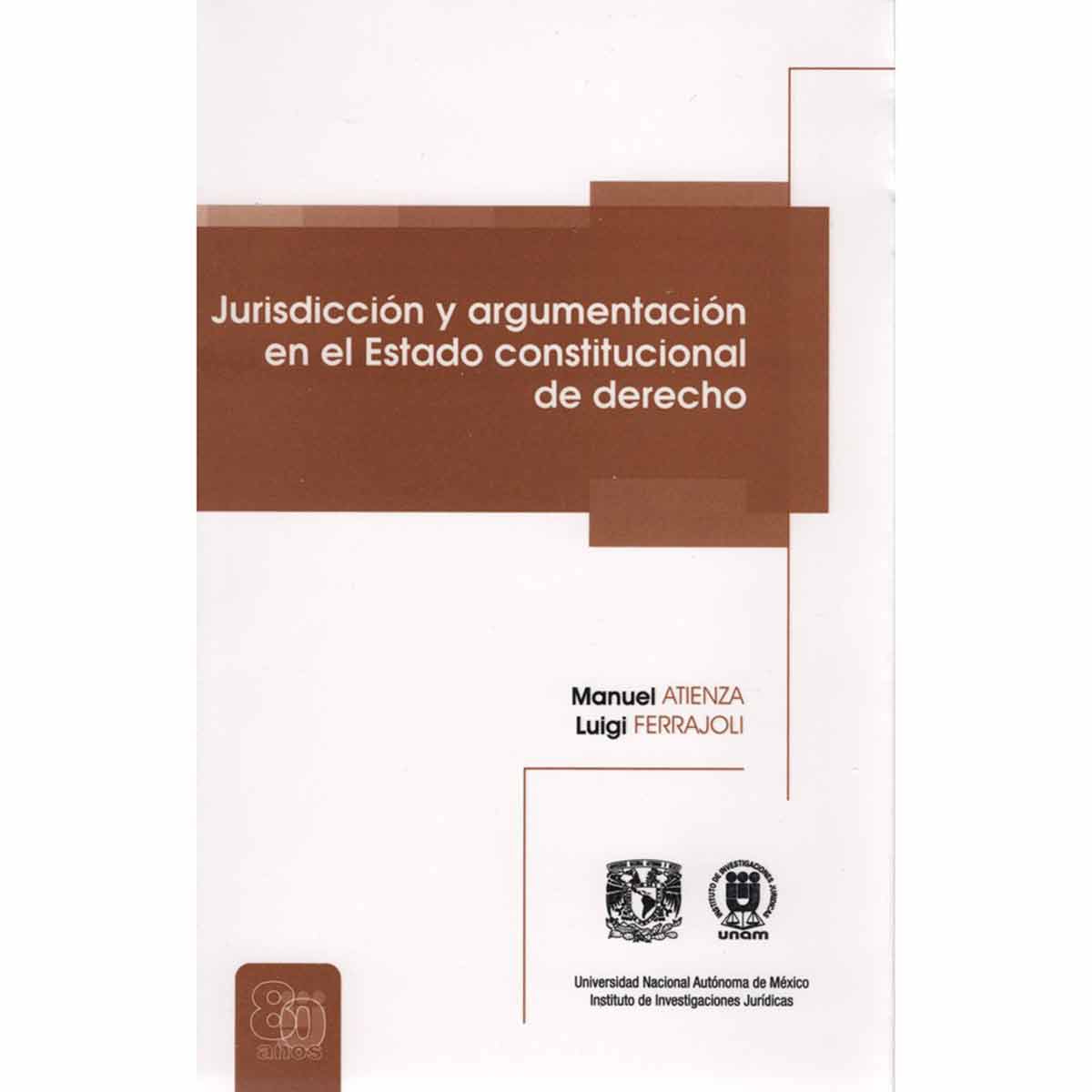JURISDICCIÓN Y ARGUMENTACIÓN EN EL ESTADO CONSTITUCIONAL DE DERECHO