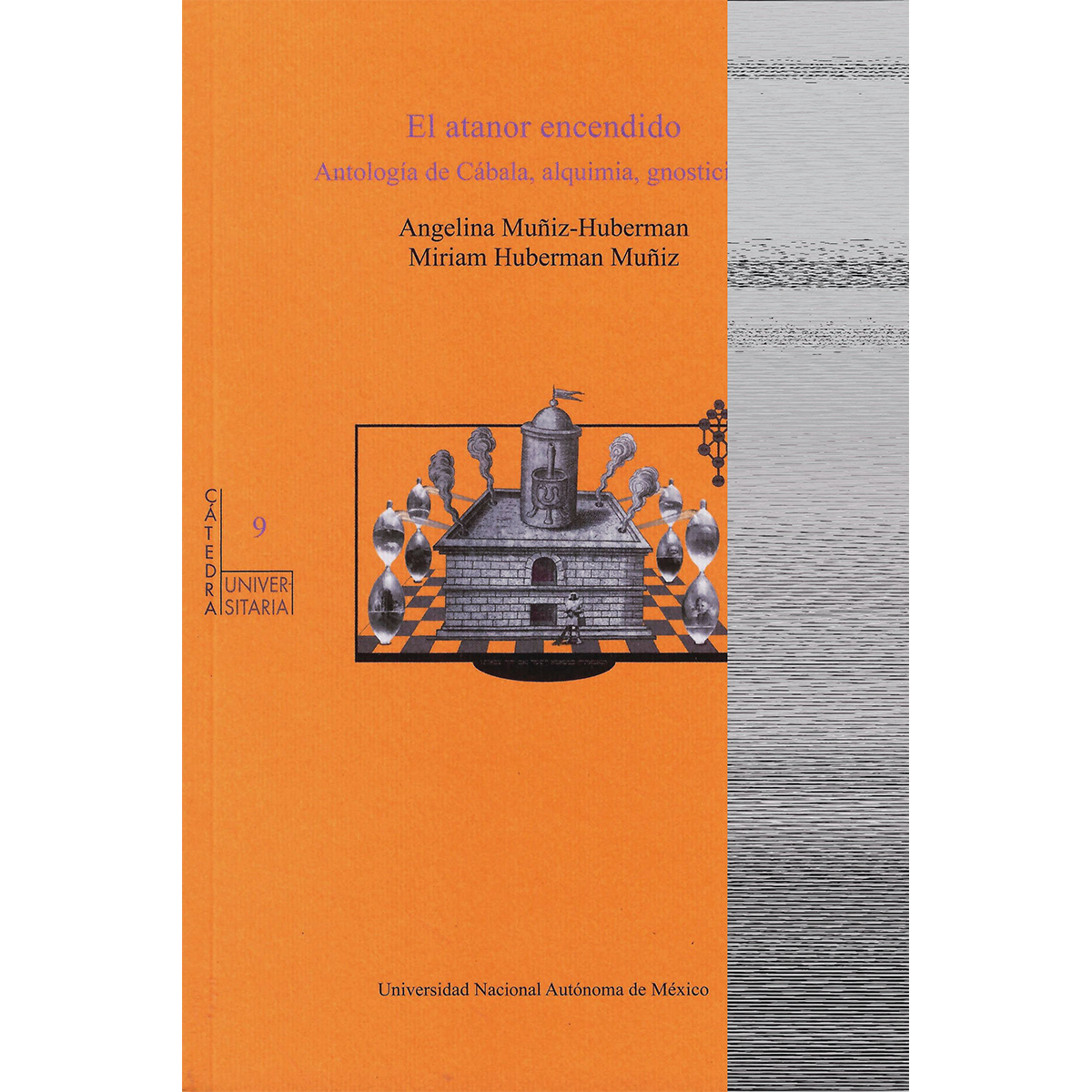 EL ATANOR ENCENDIDO. ANTOLOGÍA DE CÁBALA, ALQUIMIA, GNOSTICISMO