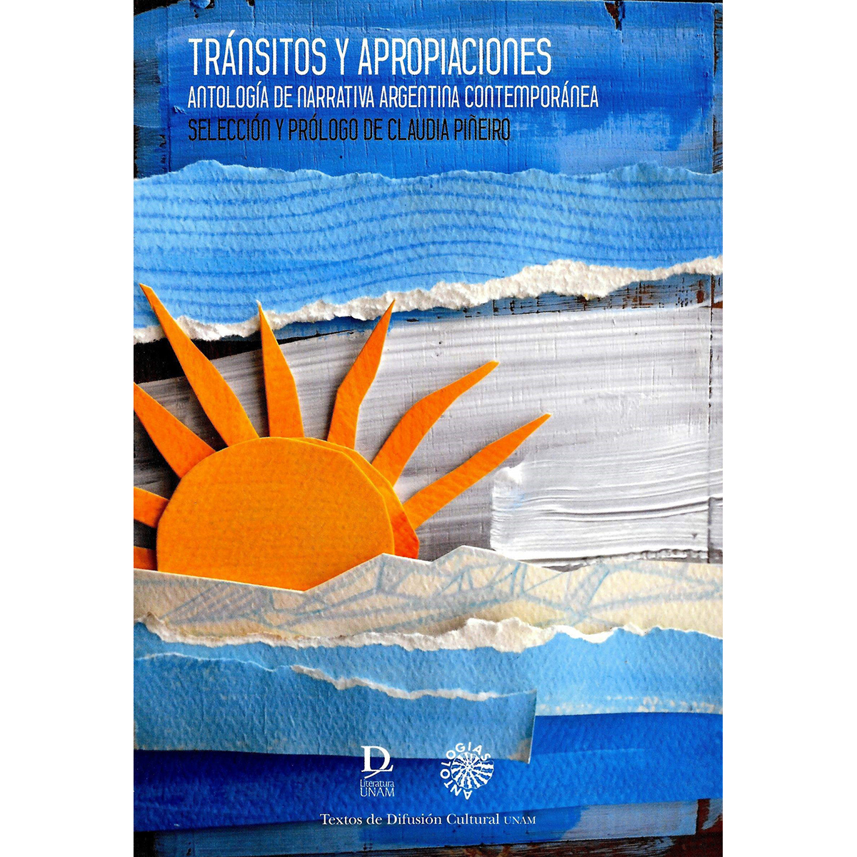 TRÁNSITOS Y APROPIACIONES ANTOLOGÍA DE NARRATIVA ARGENTINA CONTEMPORÁNEA