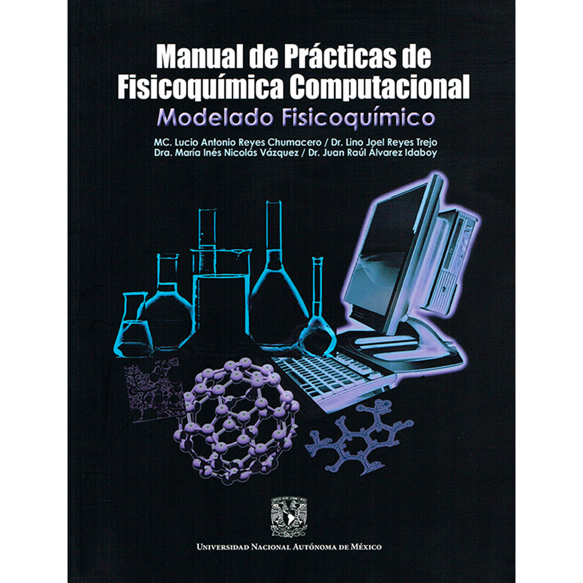 MANUAL DE PRÁCTICAS DE FISICOQUÍMICA COMPUTACIONAL MODELADO FISICOQUÍMICO