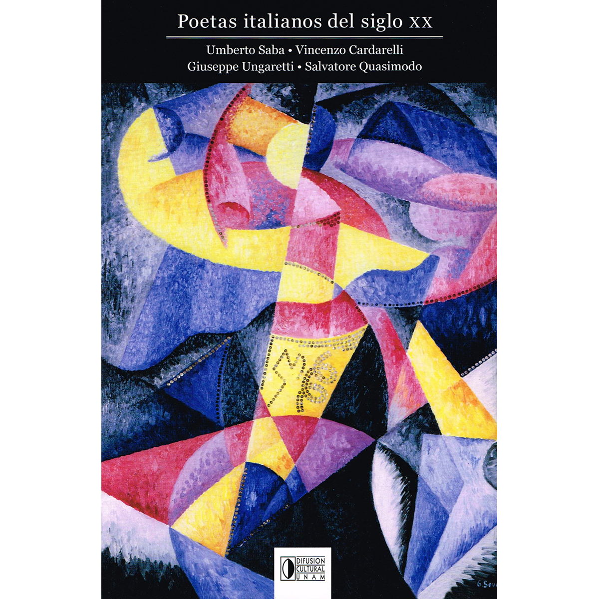 POETAS ITALIANOS DEL SIGLO XX. UMBERTO SABA, VINCENZO CARDARELLI, GIUSEPPE UNGARETTI, SALVATORE QUASIMODO