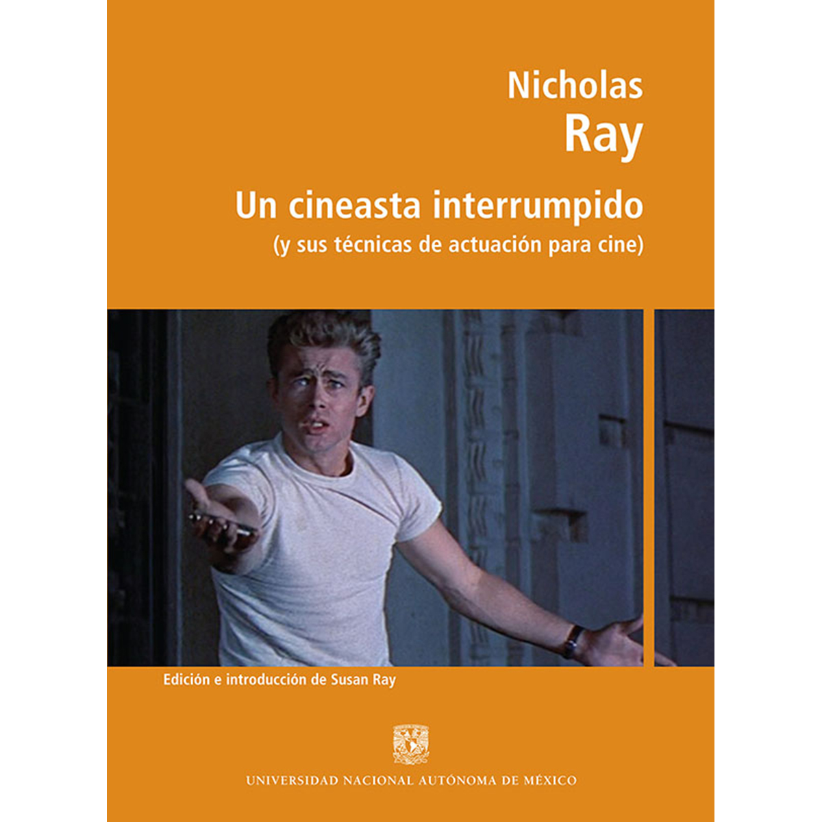 UN CINEASTA INTERRUMPIDO. Y SUS TÉCNICAS DE ACTUACIÓN PARA CINE