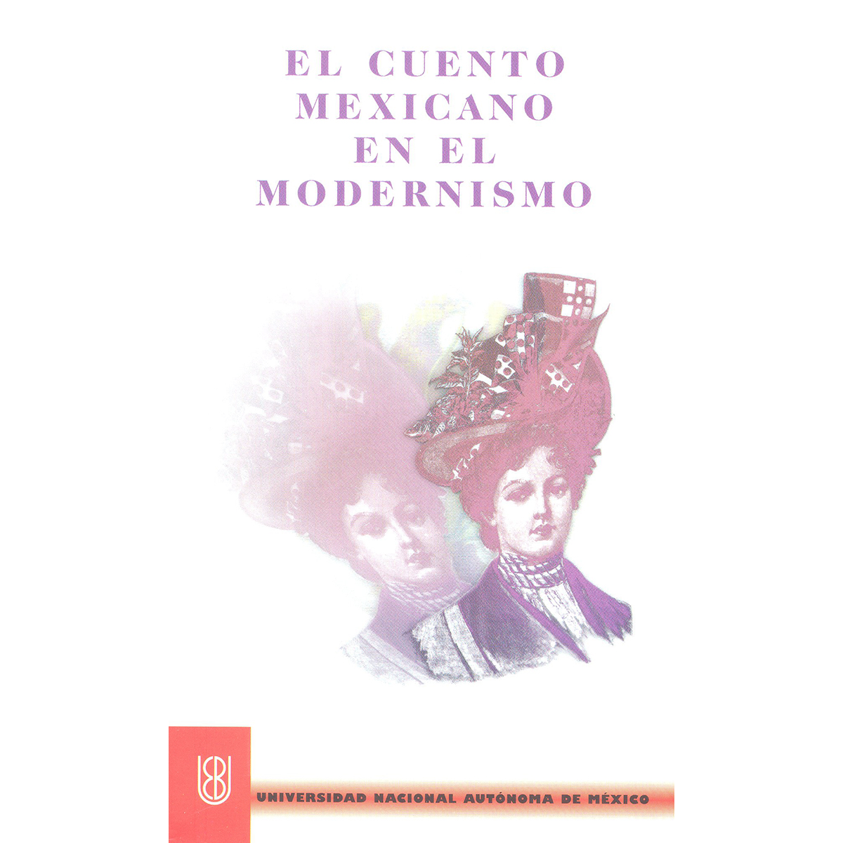 EL CUENTO MEXICANO EN EL MODERNISMO (ANTOLOGÍA)