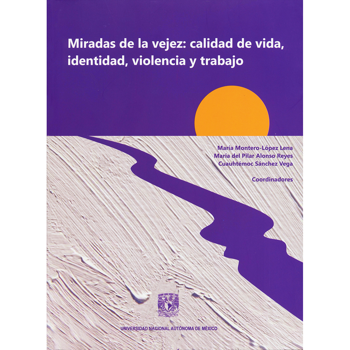 MIRADAS DE LA VEJEZ: CALIDAD DE VIDA, IDENTIDAD, VIOLENCIA Y TRABAJO