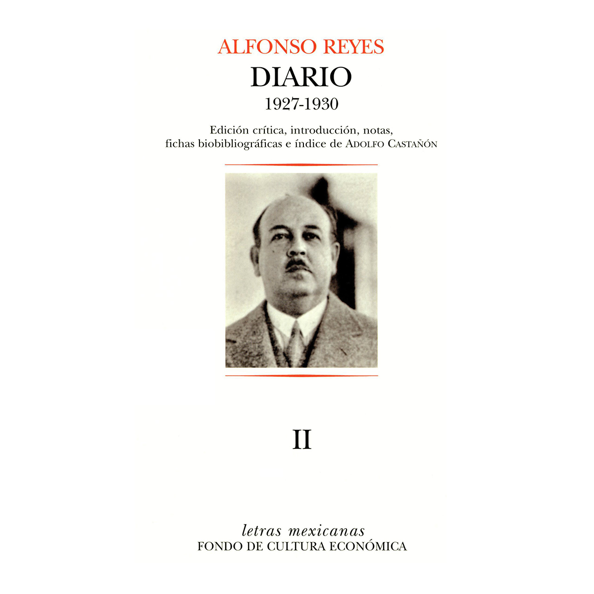 DIARIO II DE ALFONSO REYES. PARÍS, 19 DE MARZO DE 1927- BUENOS AIRES, 4 DE ABRIL DE 1930