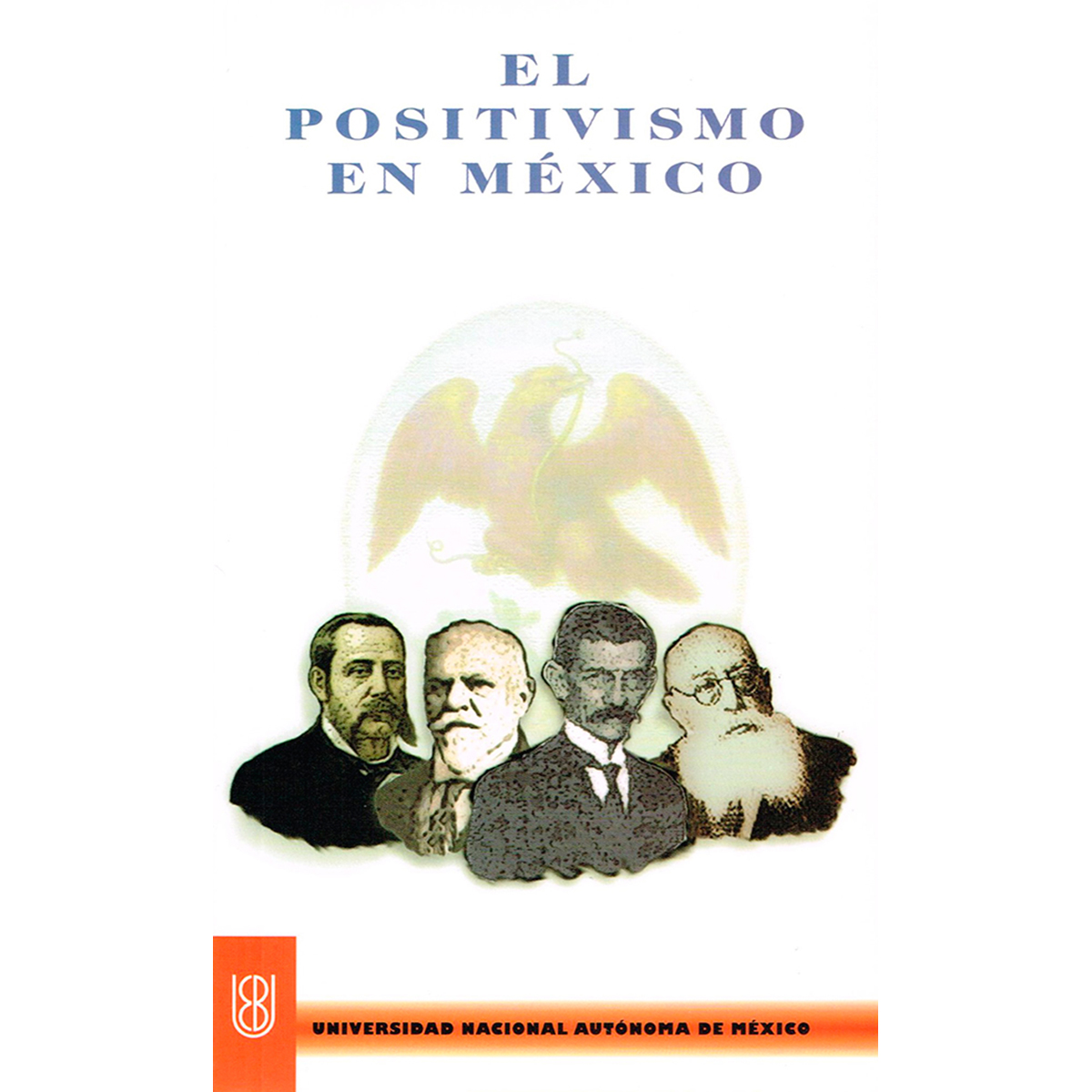 EL POSITIVISMO EN MÉXICO (ANTOLOGÍA)