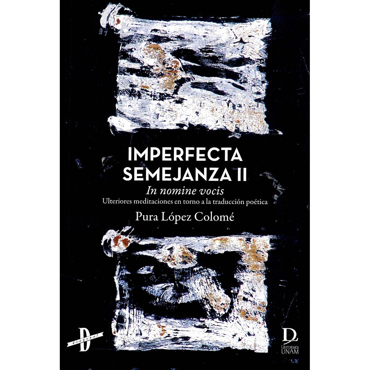 IMPERFECTA SEMEJANZA II. IN NOMINE VOCIS. ULTERIORES MEDITACIONES EN TORNO A LA TRADUCCIÓN POÉTICA