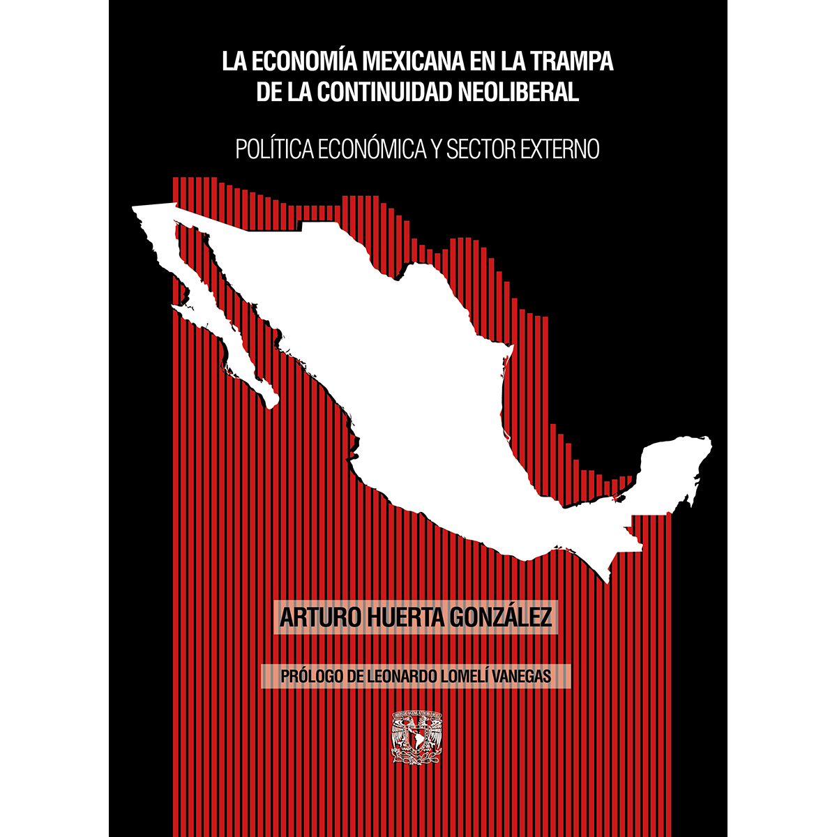LA ECONOMÍA MEXICANA EN LA TRAMPA DE LA CONTINUIDAD NEOLIBERAL: POLÍTICA ECONÓMICA Y SECTOR EXTERNO