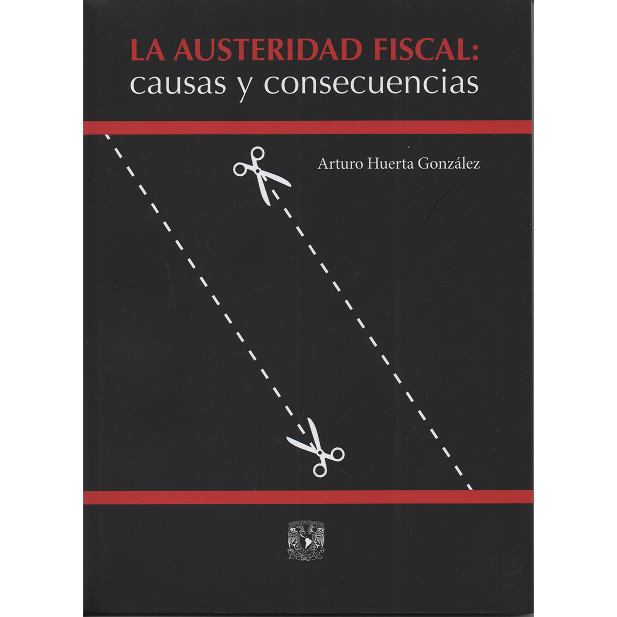 LA AUSTERIDAD FISCAL: CAUSAS Y CONSECUENCIAS