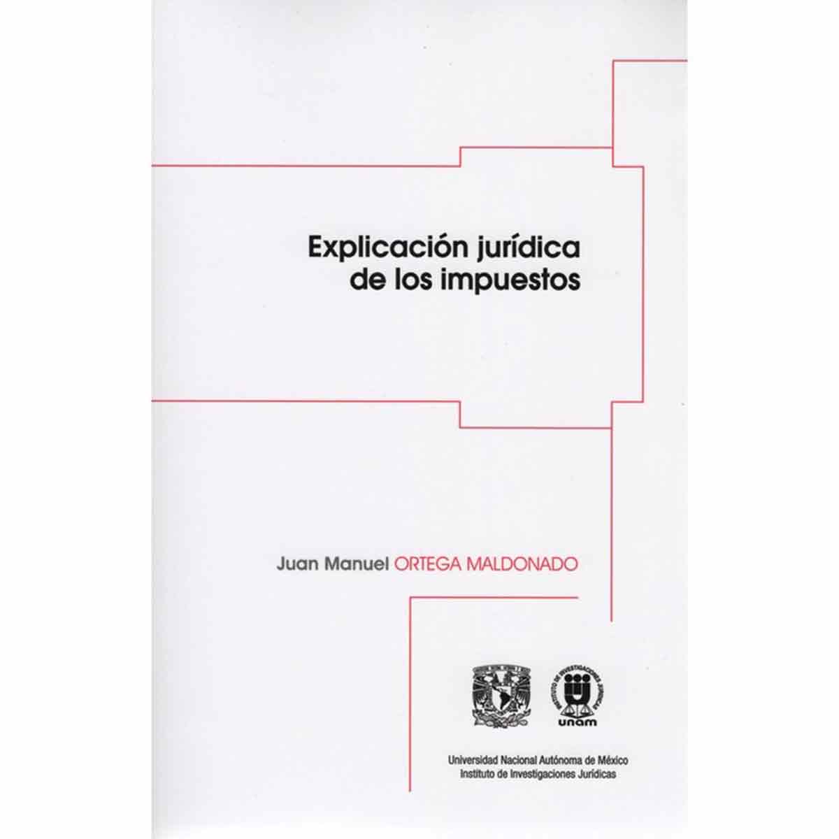 EXPLICACIÓN JURÍDICA DE LOS IMPUESTOS