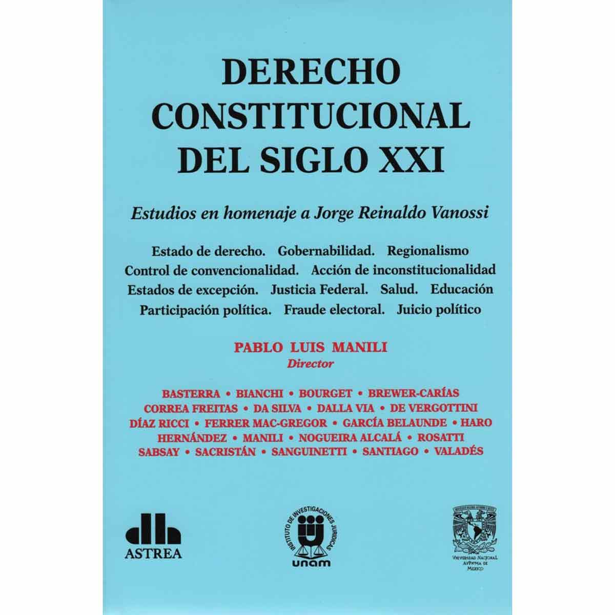 DERECHO CONSTITUCIONAL DEL SIGLO XXI. ESTUDIOS EN HOMENAJE A JORGE REINALDO VANOSSI