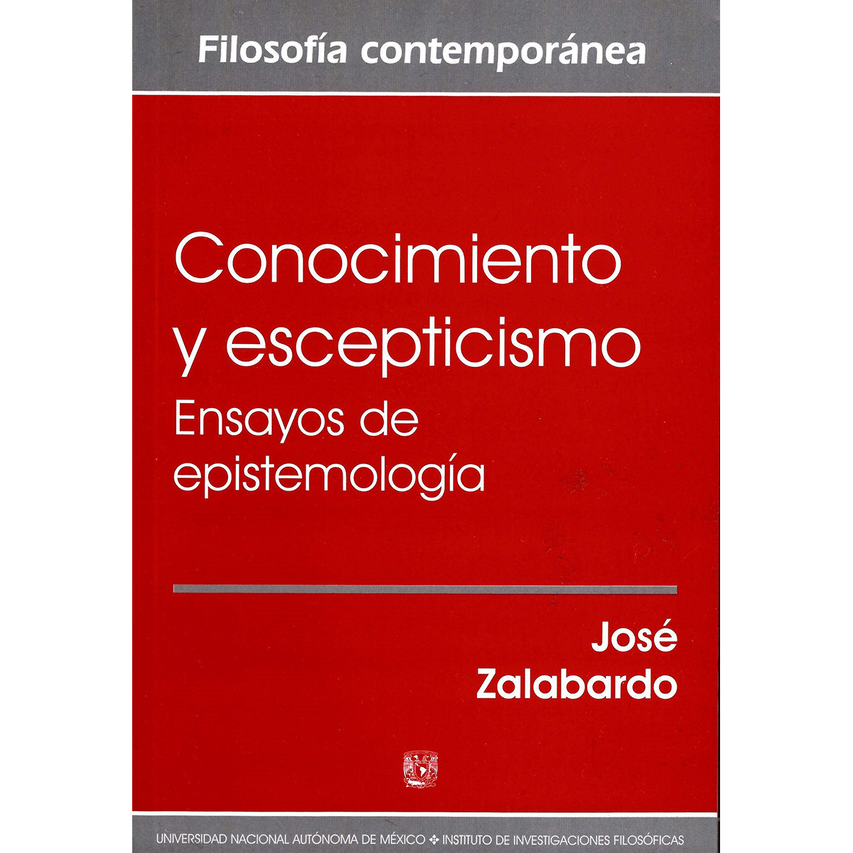 CONOCIMIENTO Y ESCEPTICISMO:  ENSAYOS DE EPISTEMOLOGÍA