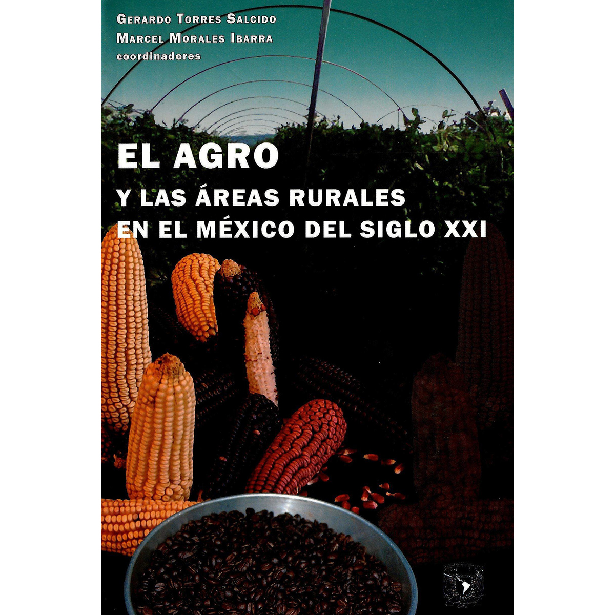 EL AGRO Y LAS ÁREAS RURALES EN EL MÉXICO DEL SIGLO XXI