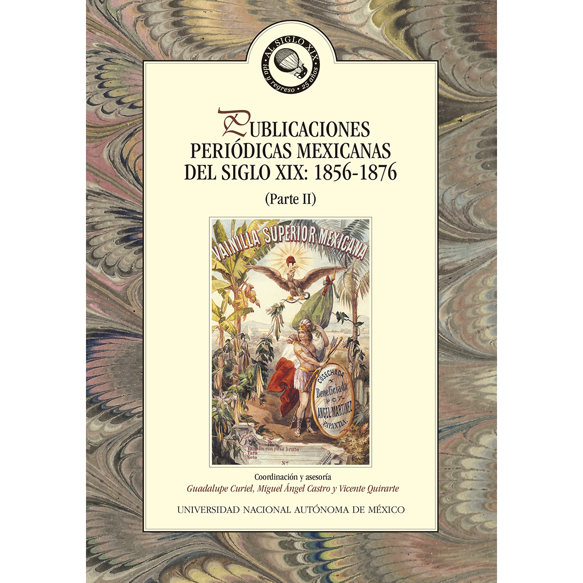 PUBLICACIONES PERIÓDICAS MEXICANAS DEL SIGLO XIX: 1856-1876: PARTE II