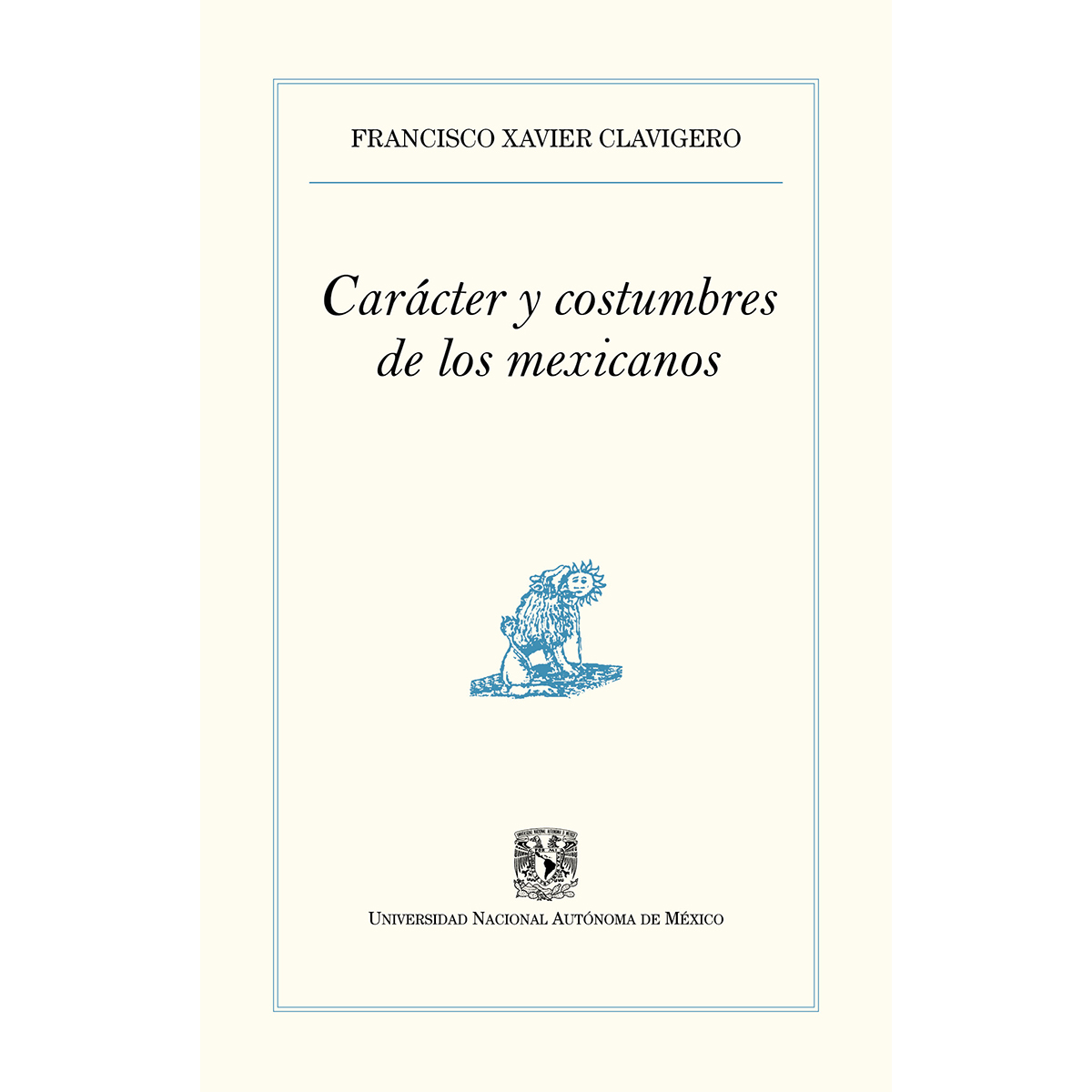 CARÁCTER Y COSTUMBRES DE LOS MEXICANOS