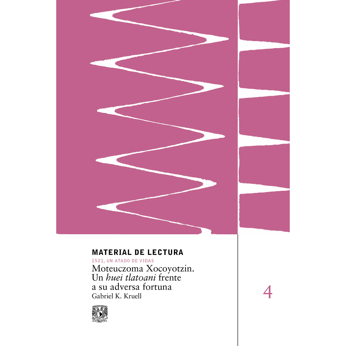 MOTEUCZOMA XOCOYOTZIN. UN HUEI TLATOANI FRENTE A SU ADVERSA FORTUNA. MATERIAL DE LECTURA NÚM. 4. 1521, UN ATADO DE VIDAS. NUEVA ÉPOCA