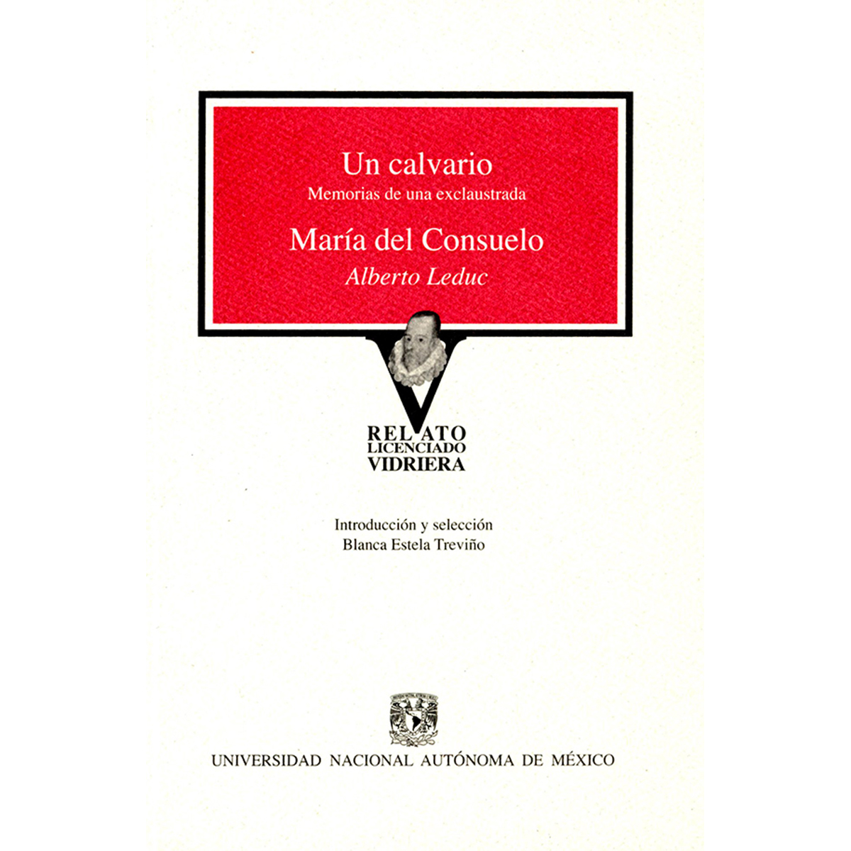 UN CALVARIO. MEMORIAS DE UNA EXCLAUSTRADA. MARÍA DEL CONSUELO