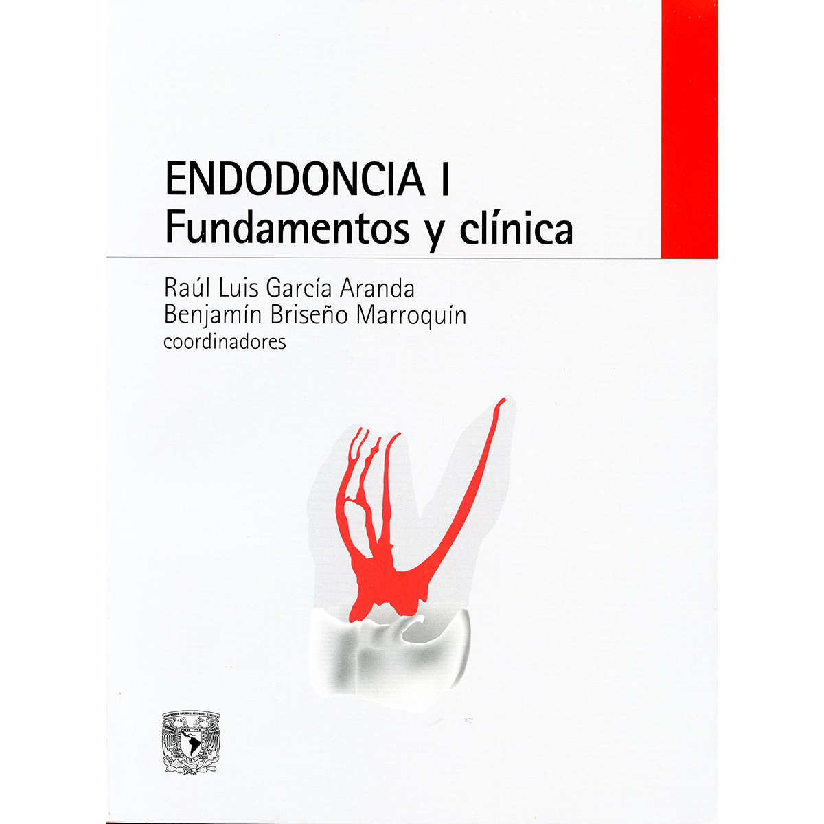 ENDODONCIA I. FUNDAMENTOS Y CLÍNICA