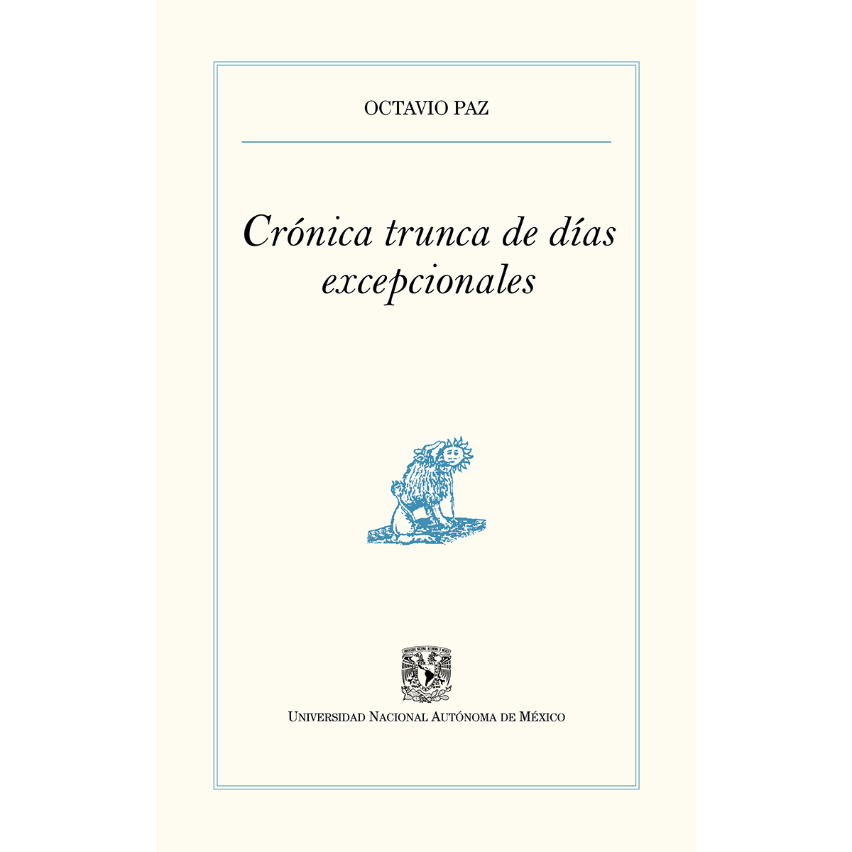 CRÓNICA TRUNCA DE DÍAS EXCEPCIONALES