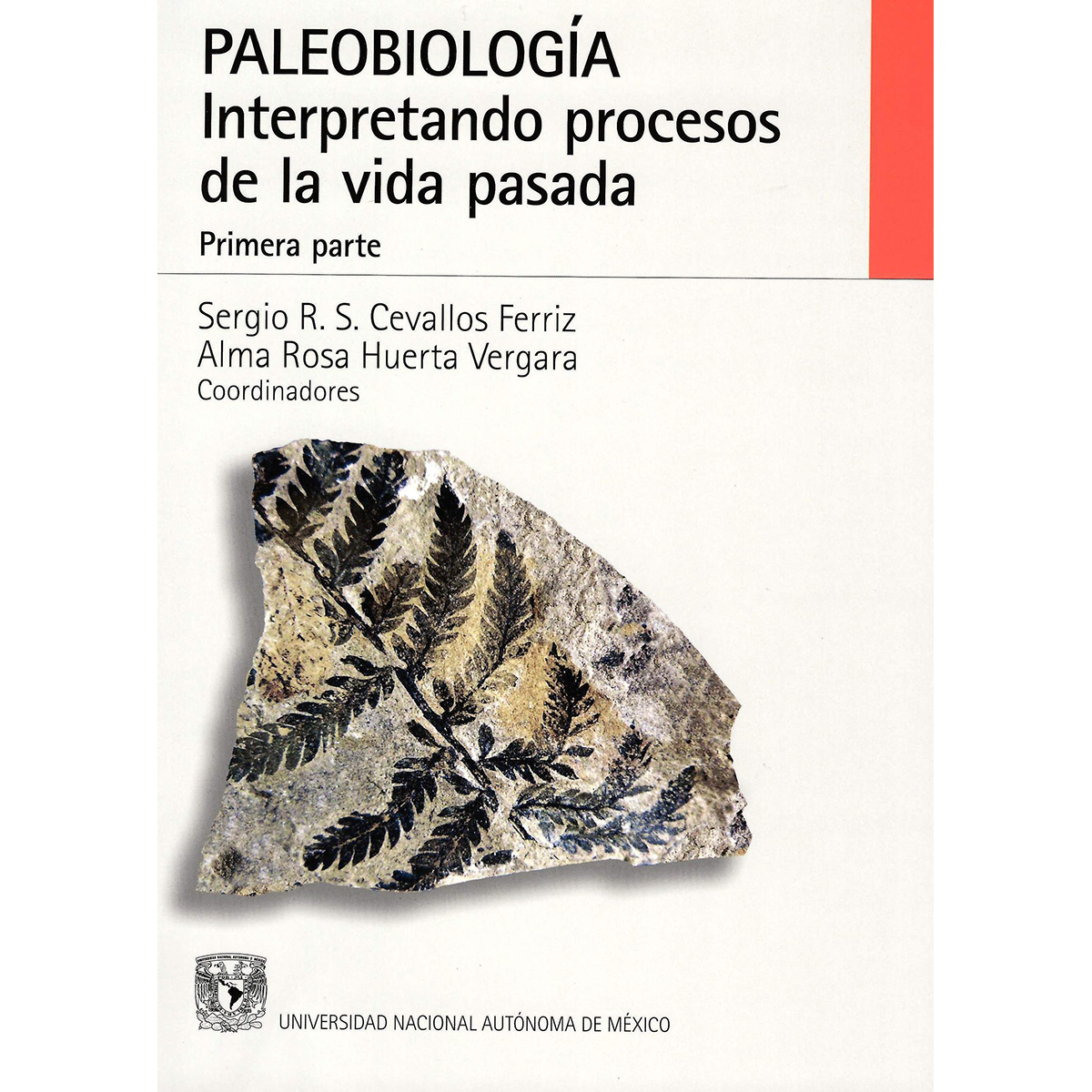 PALEOBIOLOGÍA. INTERPRETANDO PROCESOS DE LA VIDA PASADA. TOMO I Y II