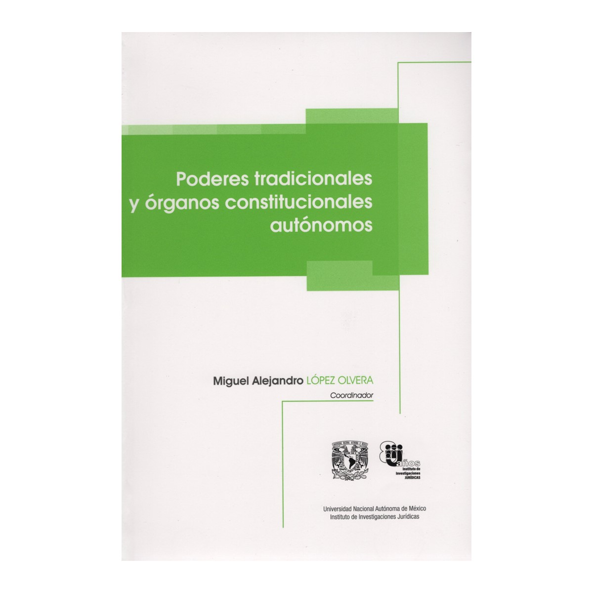 PODERES TRADICIONALES Y ÓRGANOS CONSTITUCIONALES AUTÓNOMOS