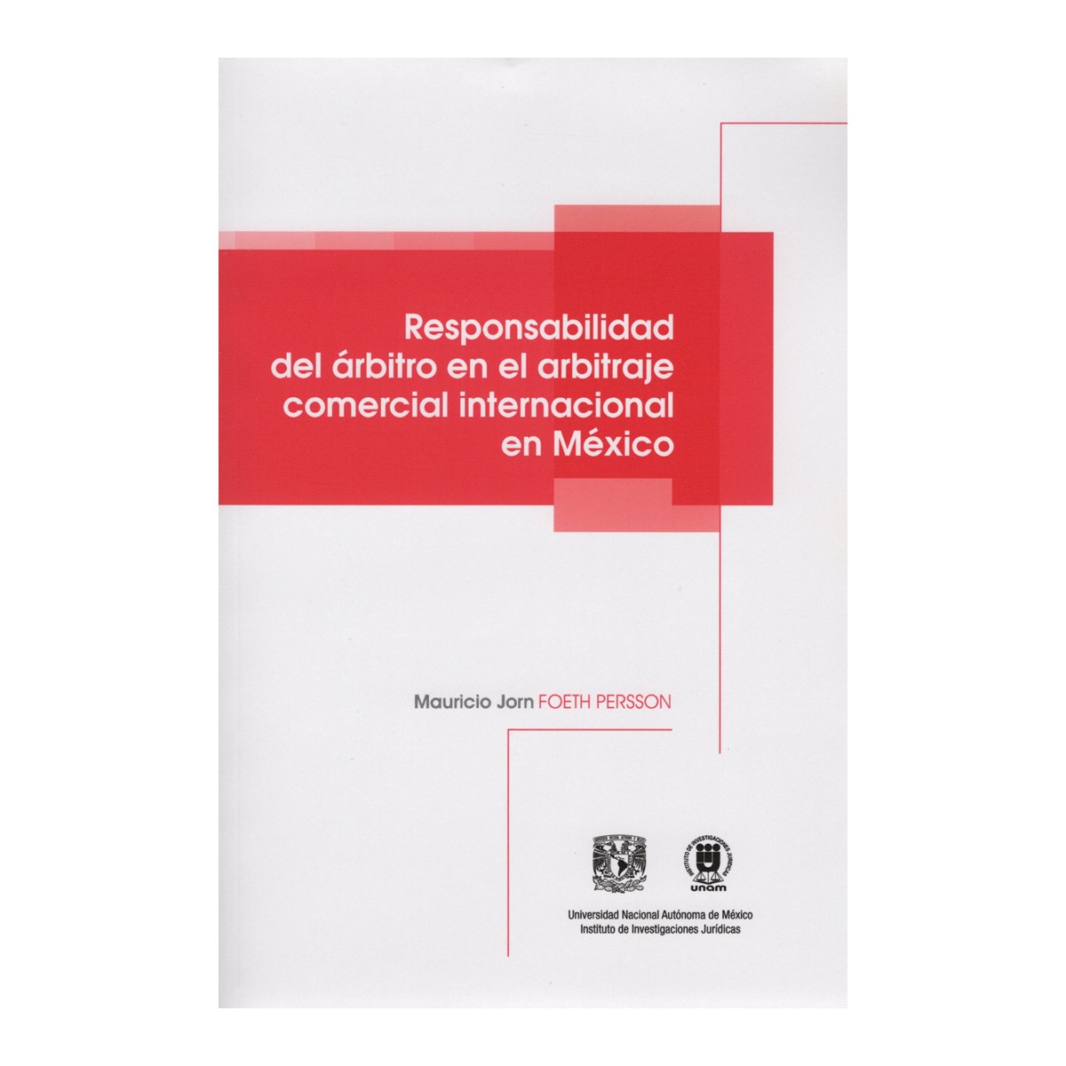 RESPONSABILIDAD DEL ÁRBITRO EN EL ARBITRAJE COMERCIAL INTERNACIONAL EN MÉXICO