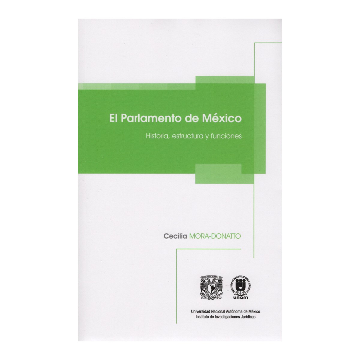 EL PARLAMENTO DE MÉXICO. HISTORIA, ESTRUCTURA Y FUNCIONES