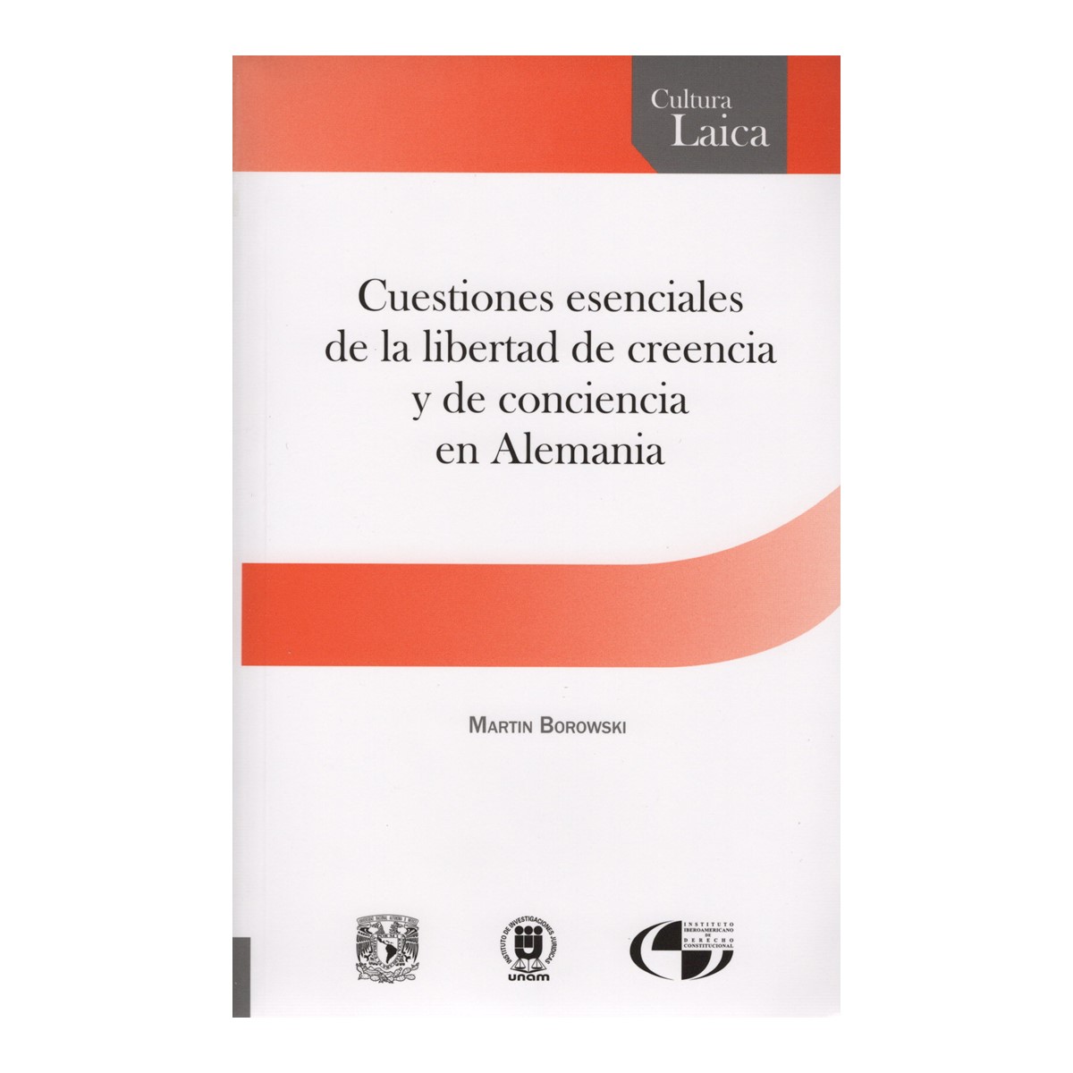 CUESTIONES ESENCIALES DE LA LIBERTAD DE CREENCIA Y DE CONCIENCIA EN ALEMANIA