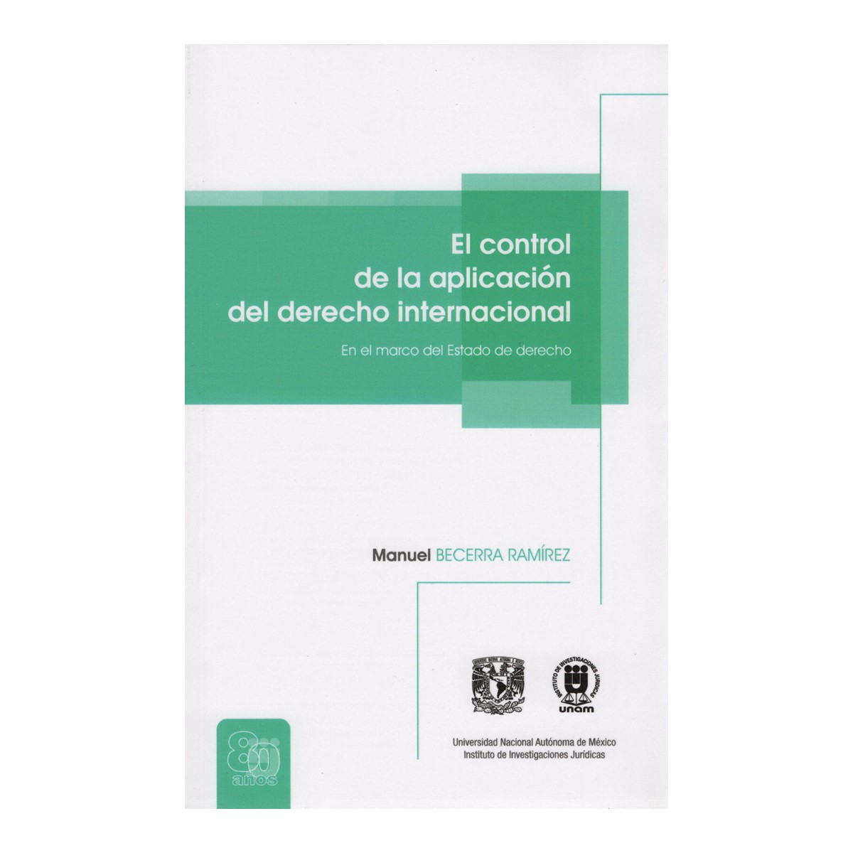 EL CONTROL DE LA APLICACIÓN DEL DERECHO INTERNACIONAL. EN EL MARCO DEL ESTADO DE DERECHO