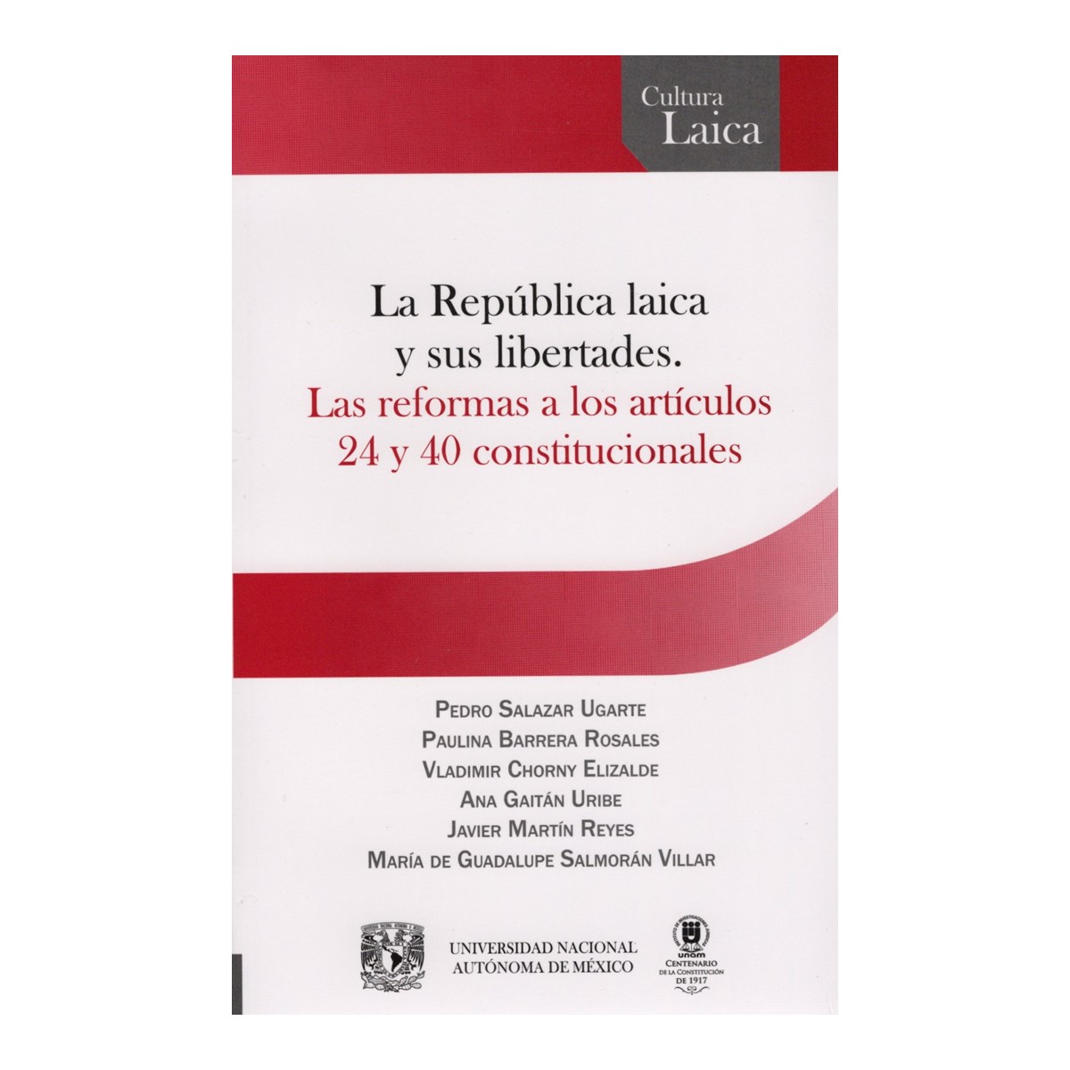 LA REPÚBLICA LAICA Y SUS LIBERTADES. LAS REFORMAS A LOS ARTÍCULOS 24 Y 40 CONSTITUCIONALES
