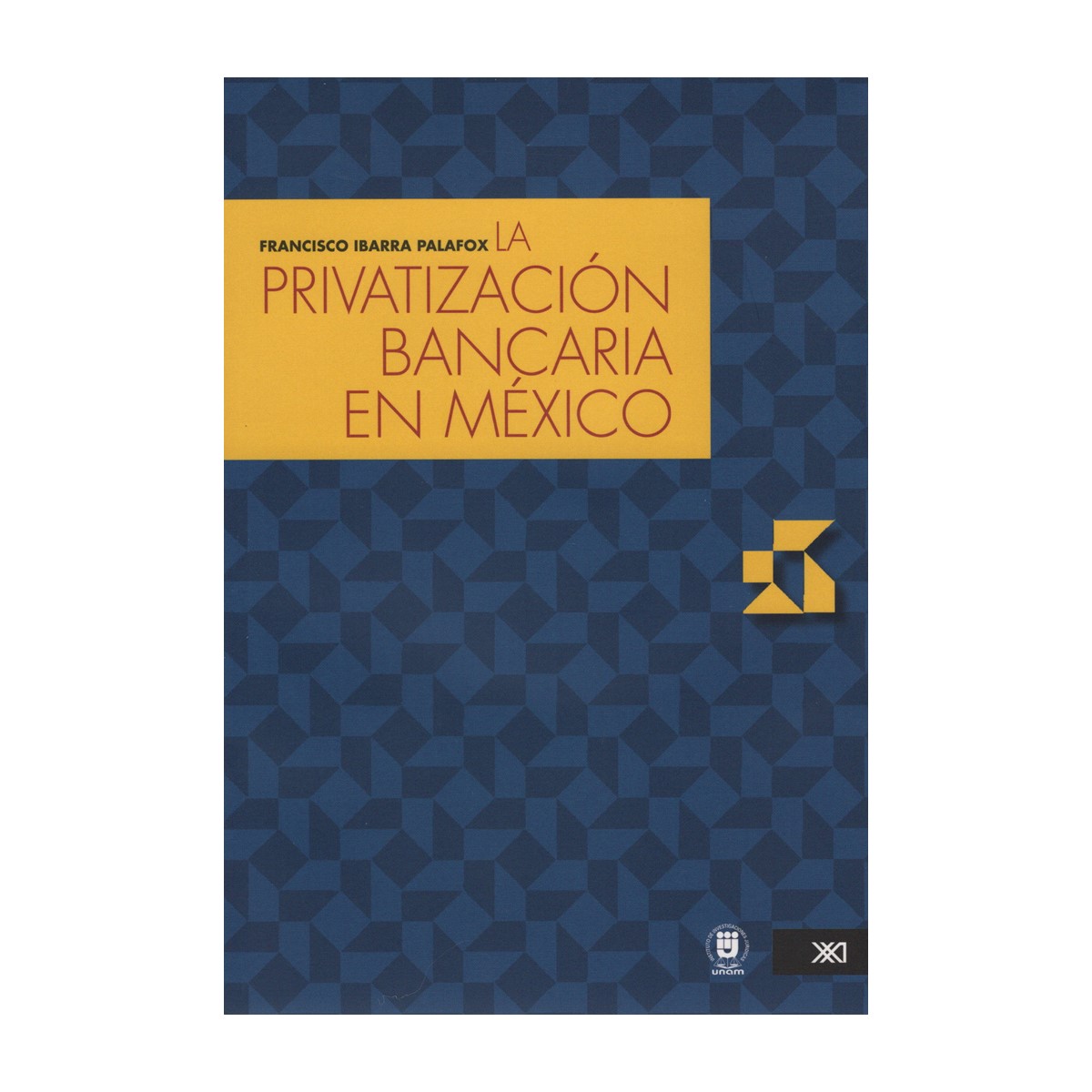 LA PRIVATIZACIÓN BANCARIA EN MÉXICO