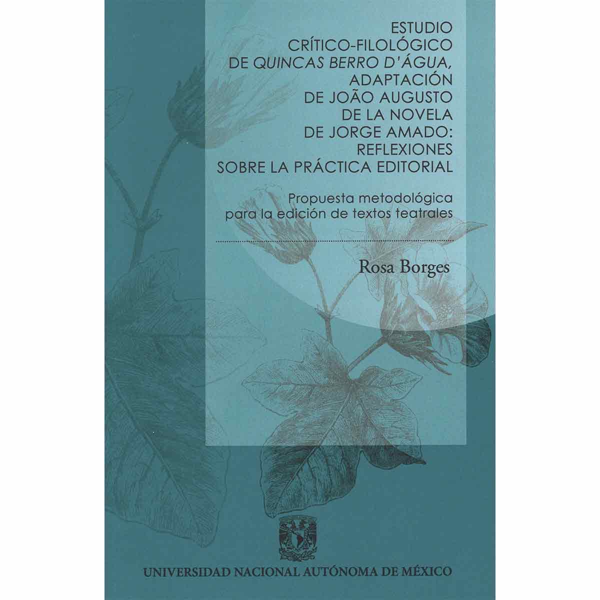 ESTUDIO CRÍTICO FILOLÓGICO DE QUINCAS BERRO D' AGUA ADAPTACIÓN DE JOÃO AUGUSTO DE LA NOVELA DE  JORGE ARMANDOREFLEXIONES SOBRE LA PRÁCTICA EDITORIAL