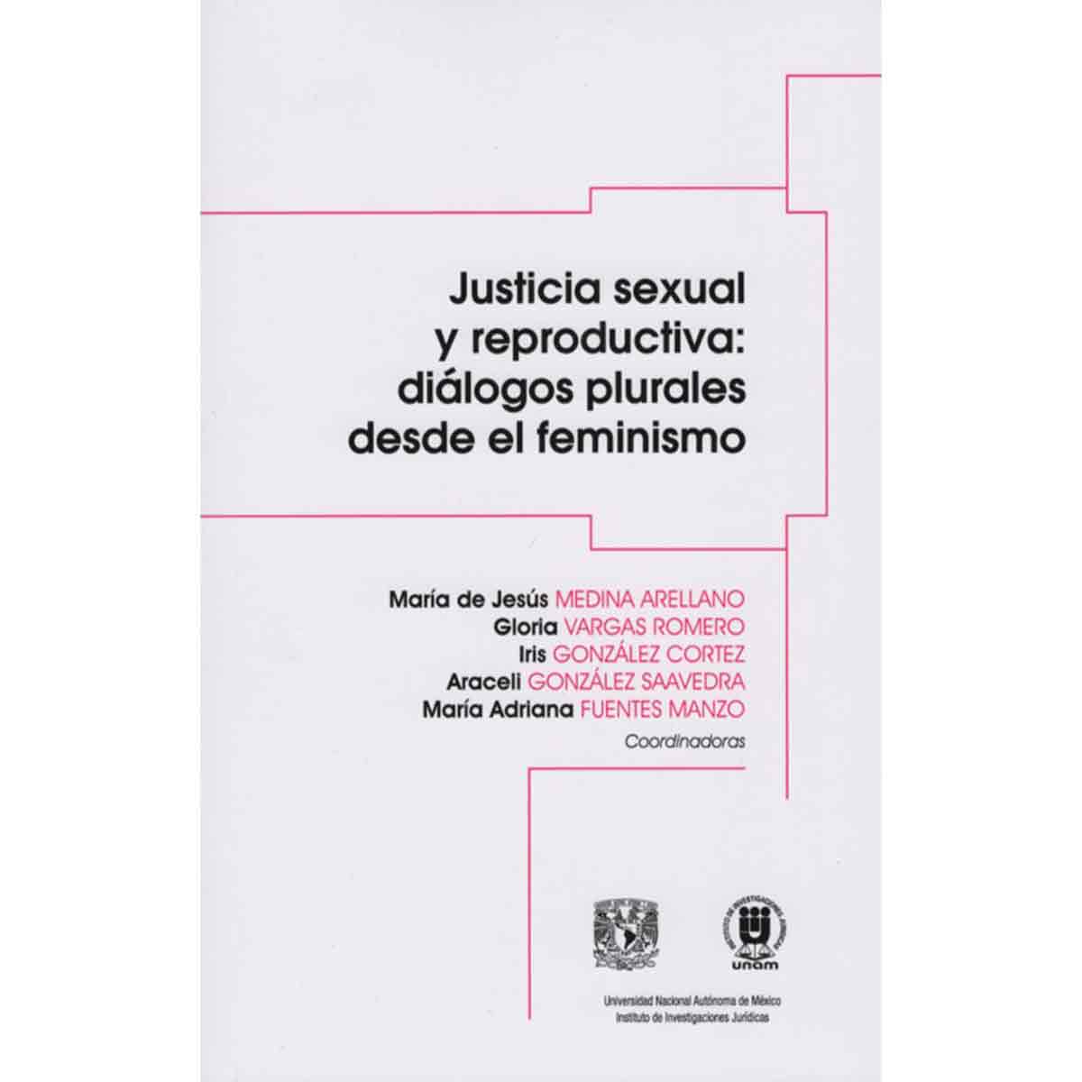 JUSTICIA SEXUAL Y REPRODUCTIVA: DIÁLOGOS PLURALES DESDE EL FEMINISMO