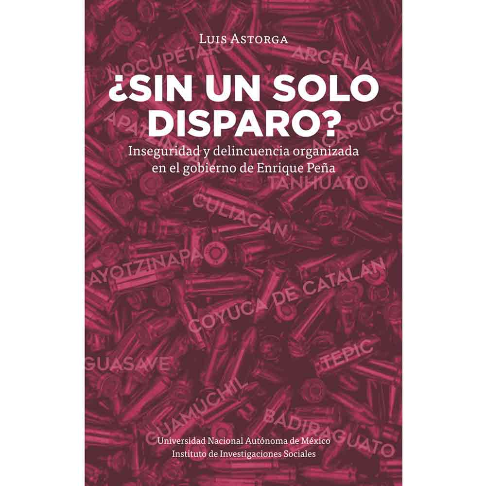 ¿SIN UN SOLO DISPARO? INSEGURIDAD Y DELICUENCIA ORGANIZADA