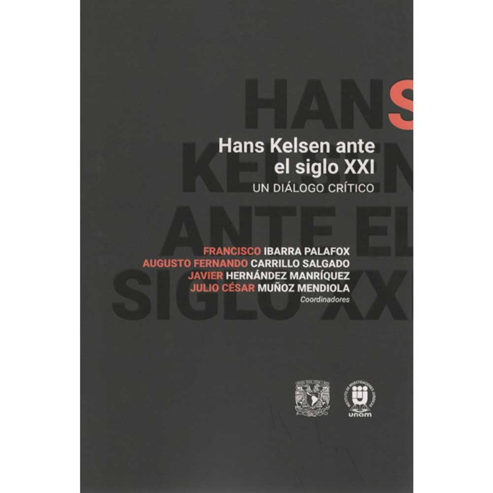 HANS KELSEN ANTE EL SIGLO XXI. UN DIÁLOGO CRÍTICO