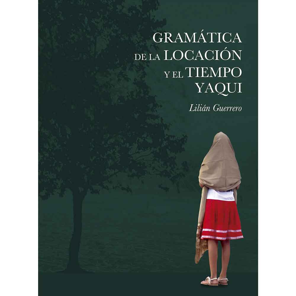 GRAMÁTICA DE LA LOCACIÓN Y EL  TIEMPO YAQUI.