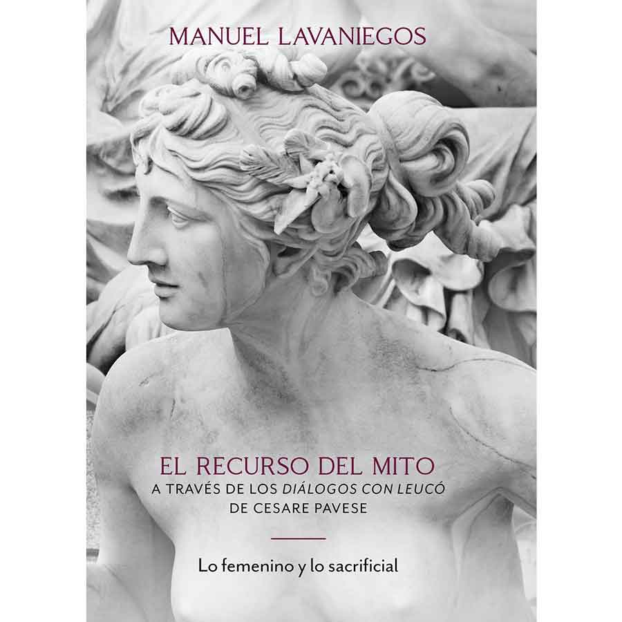 EL RECURSO DEL MITO A TRAVÉS DE LOS DIÁLOGOS CON LEUCÓ DE CESARE PAVESE. LIBRO II. LO FEMENINO Y LO SACRIFICIAL.