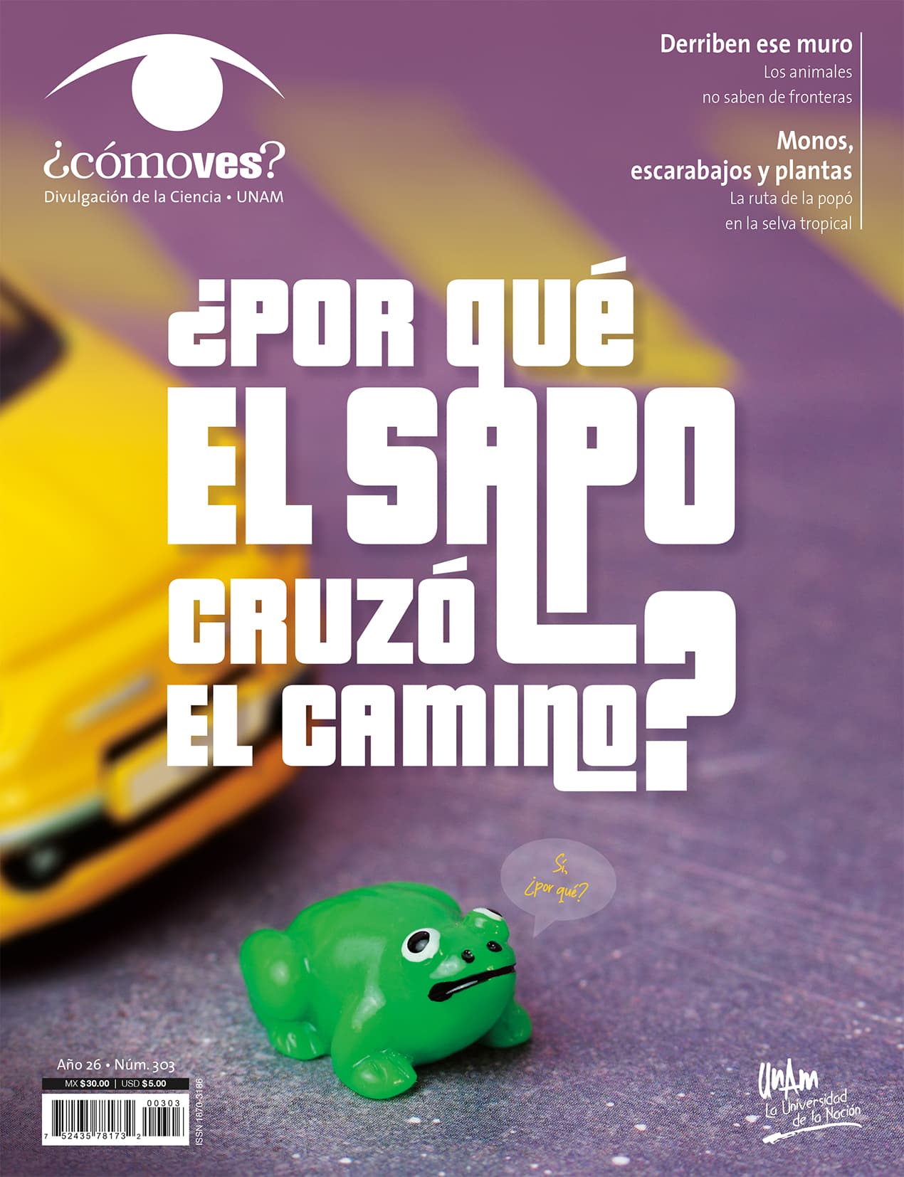 REVISTA ¿CÓMO VES? NÚMERO 303. ¿POR QUÉ EL SAPO CRUZÓ EL CAMINO?