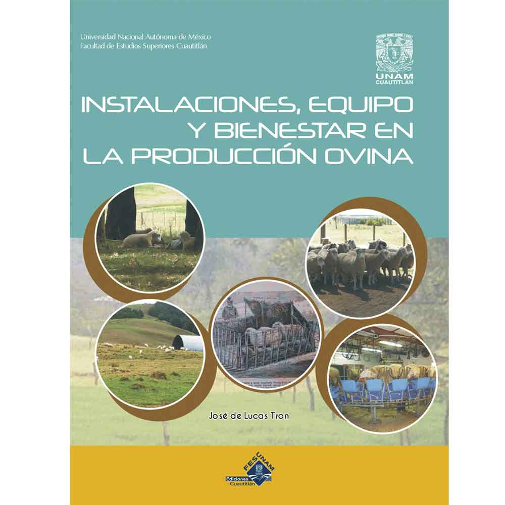 INSTALACIONES, EQUIPO Y BIENESTAR EN LA PRODUCCIÓN OVINA (TEXTO Y DOCUMENTO ELECTRÓNICO)