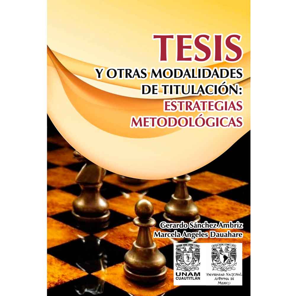 TESIS Y OTRAS MODALIDADES DE TITULACIÓN: ESTRATEGIAS METODOLÓGICAS