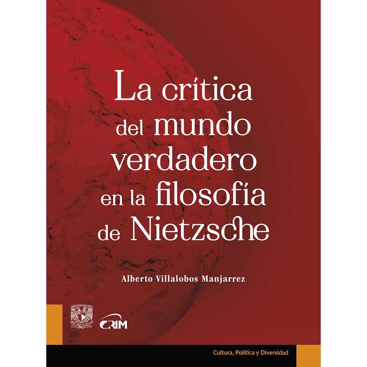 LA CRÍTICA DEL MUNDO VERDADERO EN LA FILOSOFÍA DE NIETZSCHE