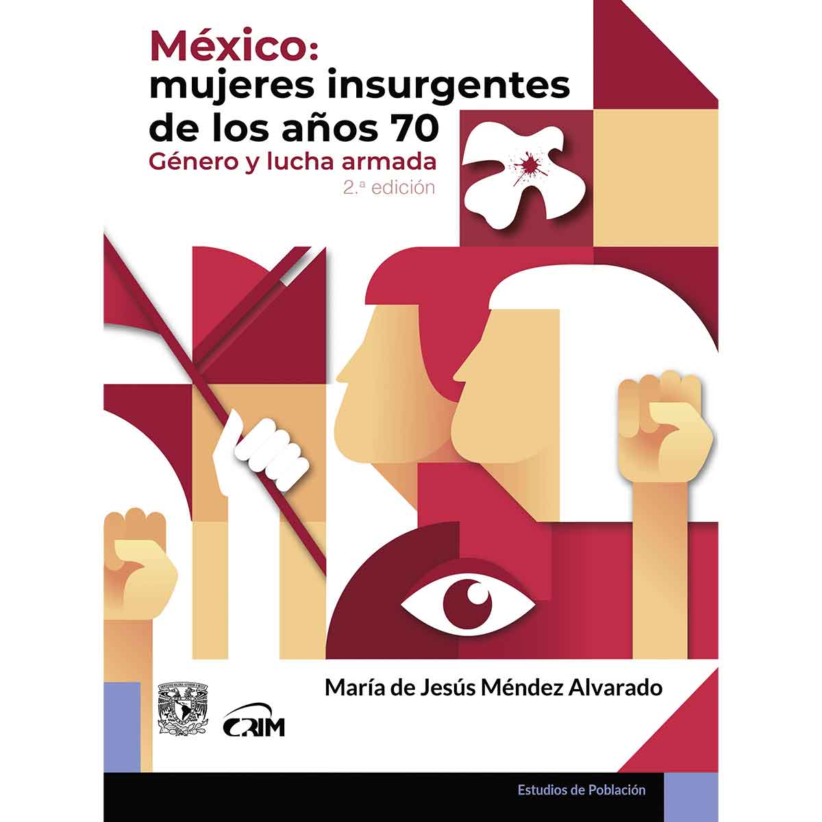 MÉXICO, MUJERES INSURGENTES DE LOS AÑOS 70. GÉNERO Y LUCHA ARMADA