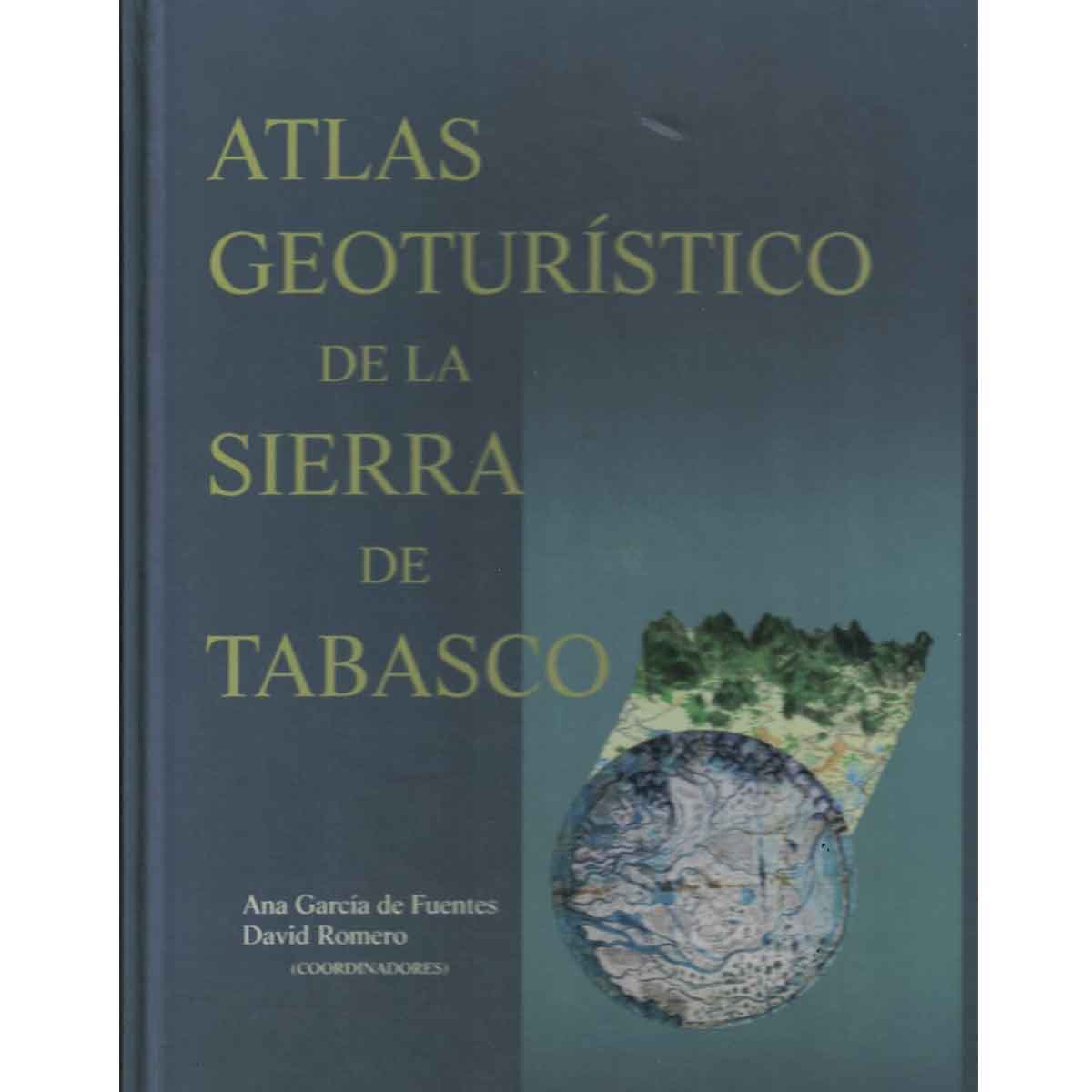 ATLAS GEOTURISTÍCO DE LA SIERRA DE TABASCO