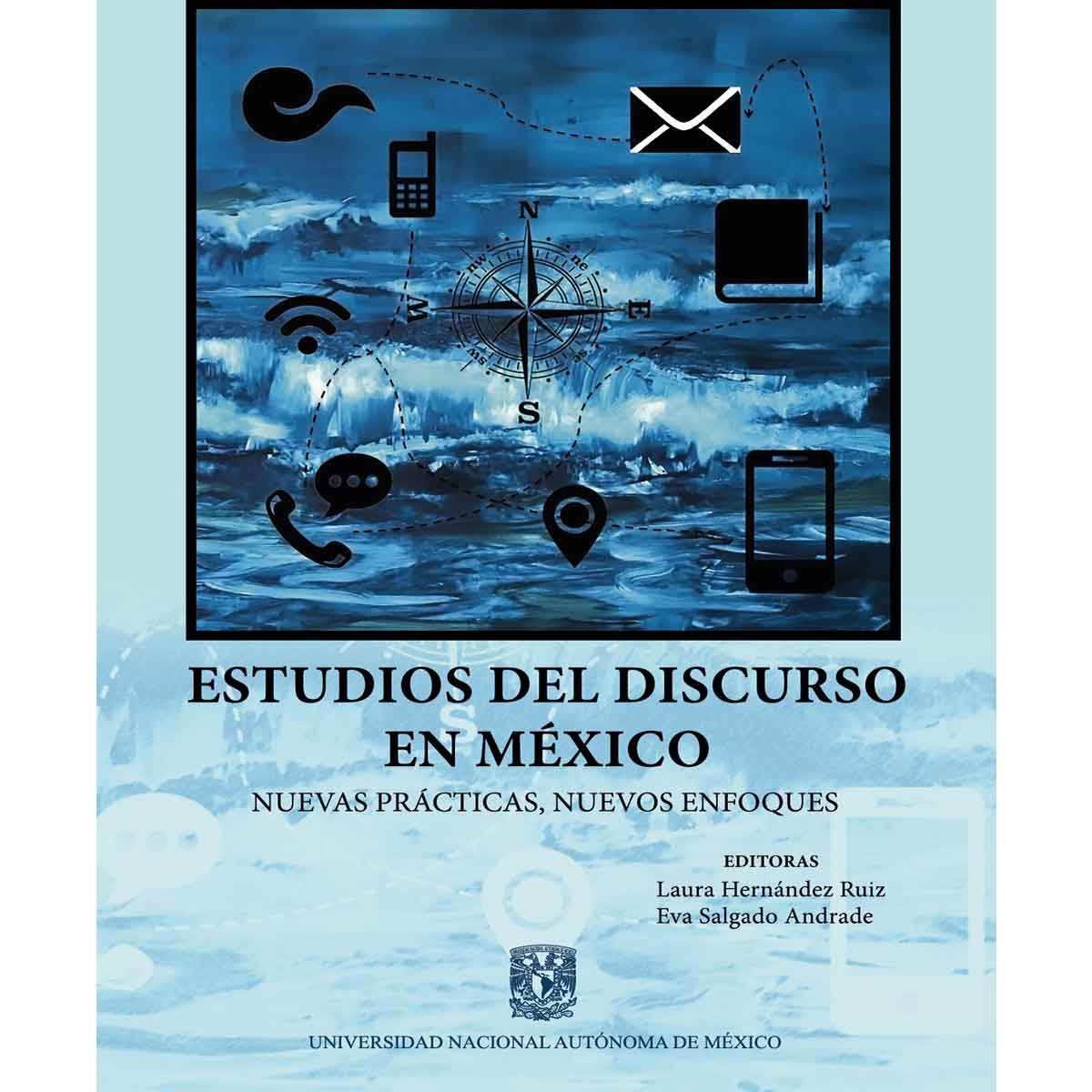 ESTUDIOS DEL DISCURSO EN MÉXICO. NUEVAS PRÁCTICAS, NUEVOS ENFOQUES