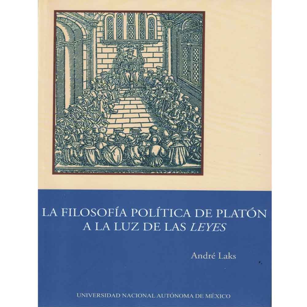 LA FILOSOFÍA POLÍTICA DE PLATÓN A LA LUZ DE LA LEYES