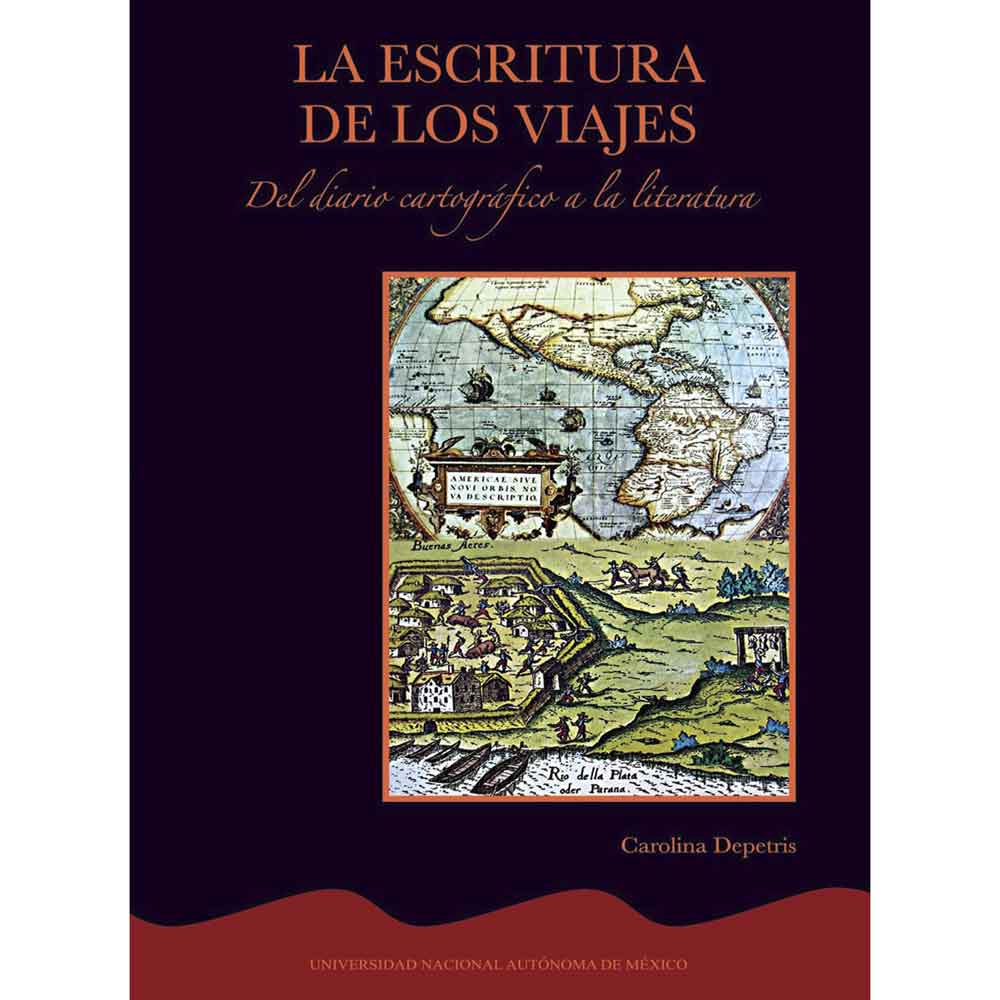 LA ESCRITURA DE LOS VIAJES. DEL DIARIO CARTOGRÁFICO A LA LITERATURA