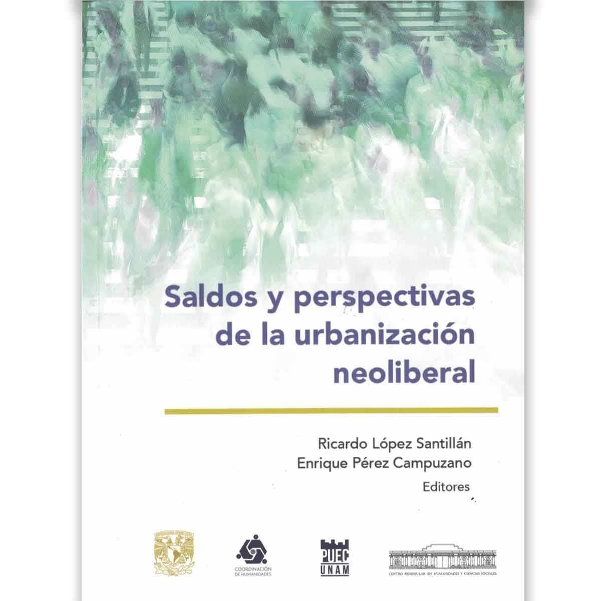 SALDOS Y PERSPECTIVAS DE LA URBANIZACIÓN NEOLIBERAL