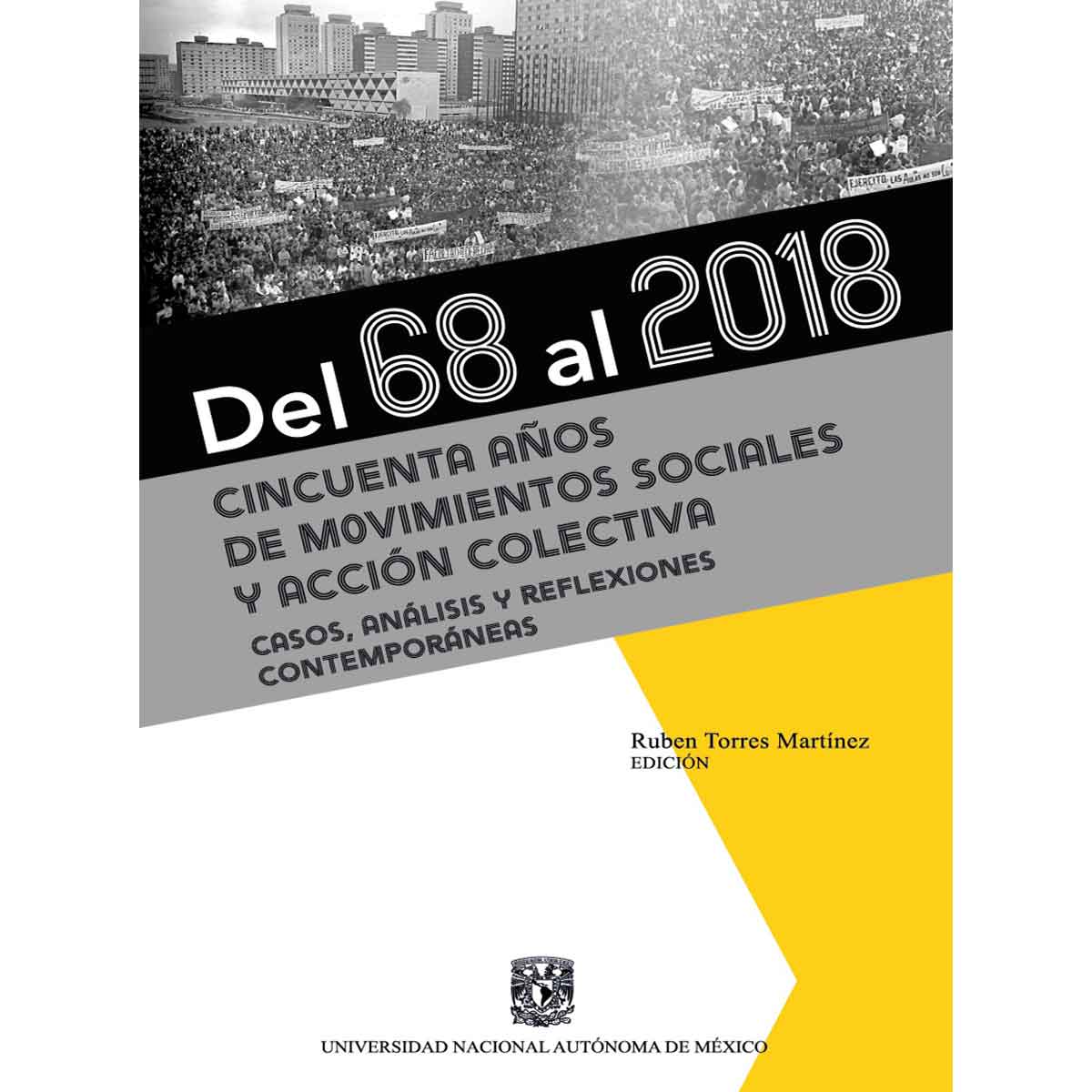 DEL 68 AL 2018. CINCUENTA AÑOS DE MOVIMIENTOS SOCIALES Y ACCIÓN COLECTIVA. CASOS, ANÁLISIS Y REFLEXIONES CONTEMPORÁNEAS