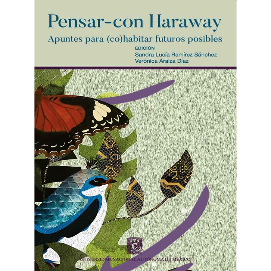 PENSAR-CON HARAWAY. APUNTES PARA (CO)HABITAR FUTUROS POSIBLES
