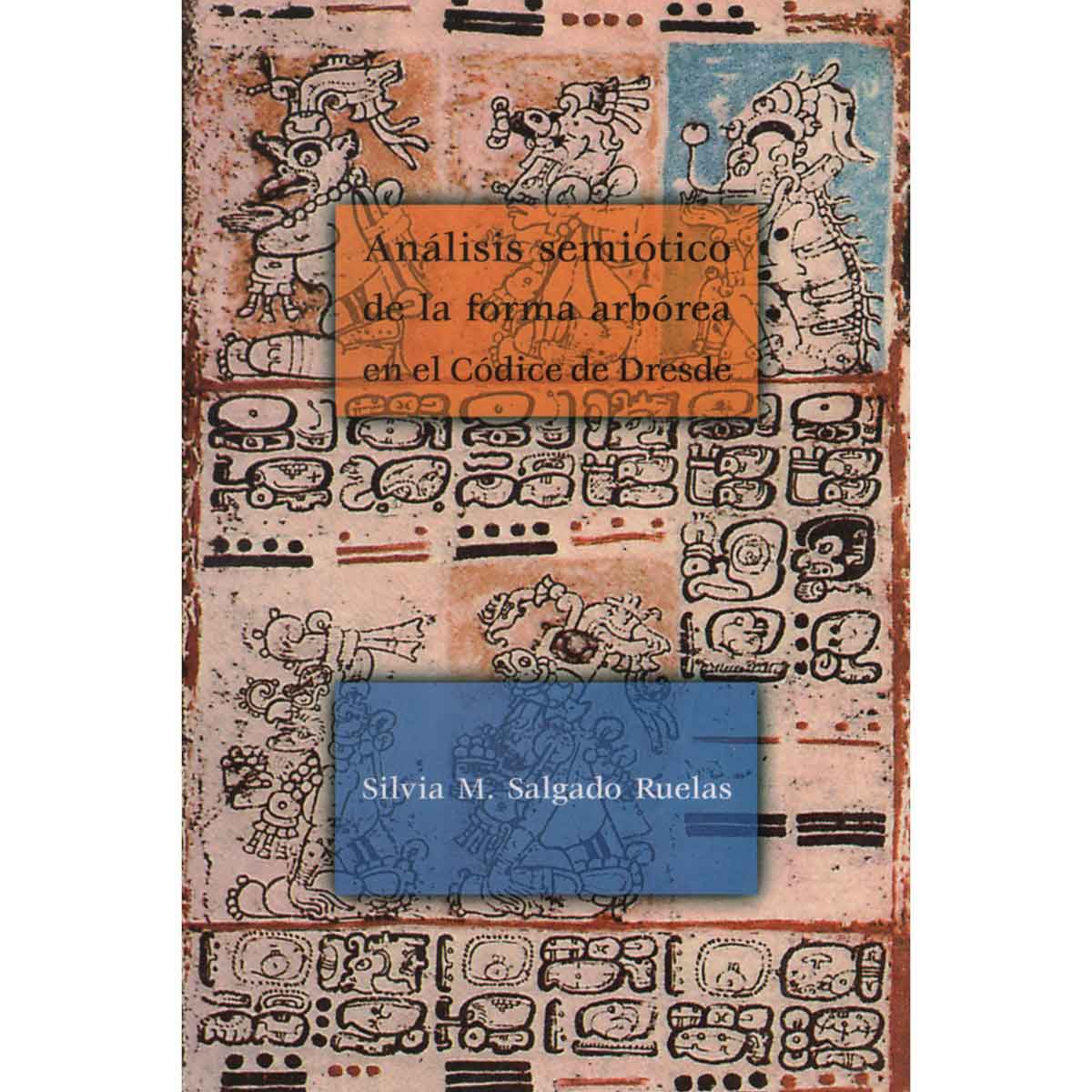 ANÁLISIS SEMIÓTICO DE LA FORMA ARBÓREA EN EL CÓDICE DE DRESDE